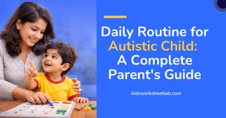 Daily Routine for Autistic Child: A Complete Parent’s Guide