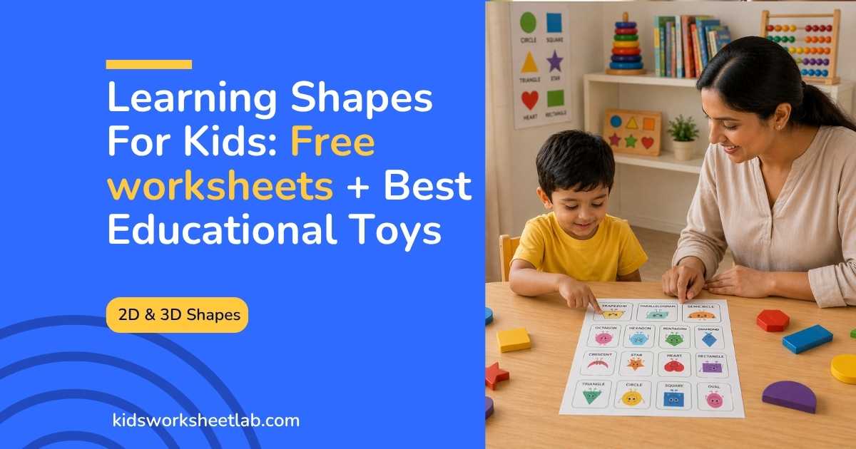 learning shapes for kids free worksheets + best educational toys